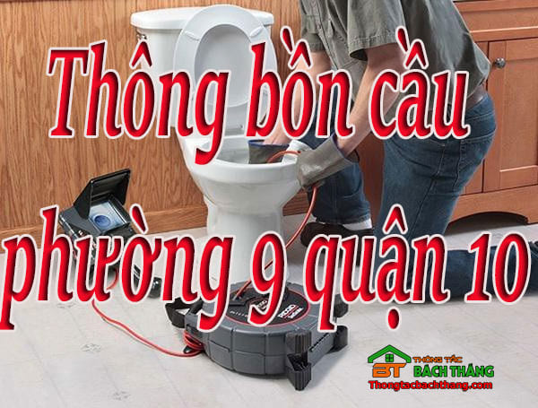 Thông bồn cầu Phường 9 quận 10