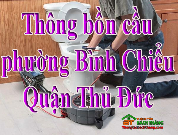 Thông bồn cầu phường Bình Chiểu Quận Thủ Đức giá rẻ