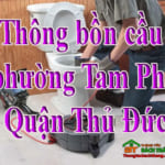 Thông bồn cầu phường Tam Phú Quận Thủ Đức – Sài Gòn giá rẻ, hiệu quả