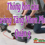 Thông bồn cầu phường Tăng Nhơn Phú B Quận 9, giá rẻ, chuyên nghiệp