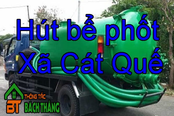 Hút bể phốt Xã Cát Quế