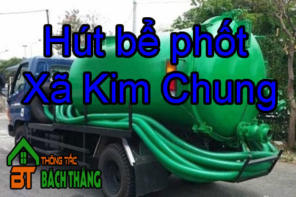 Hút bể phốt Xã Kim Chung