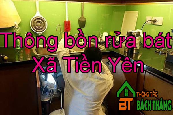 Thông bồn rửa bát Xã Tiền Yên