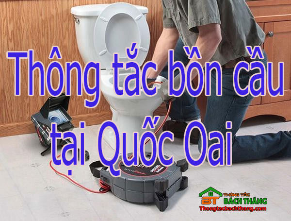 Thông tắc bồn cầu tại Quốc Oai giá rẻ