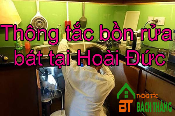 Thông tắc bồn rửa bát tại Hoài Đức