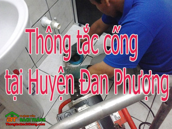 Thông tắc cống tại huyện Đan Phượng giá rẻ