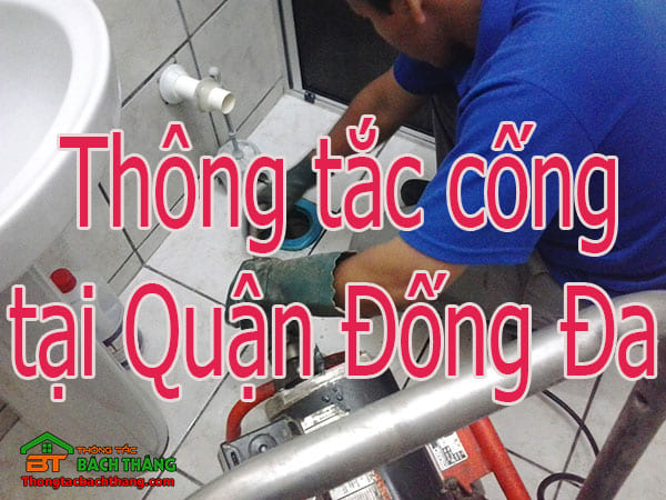 Thông tắc cống tại Quận Đống Đa giá rẻ