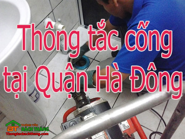 Thông tắc cống tại Quận Hà Đông giá rẻ