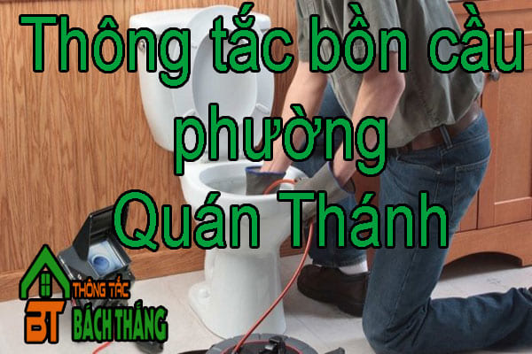 Thông tắc bồn cầu phường Quán Thánh