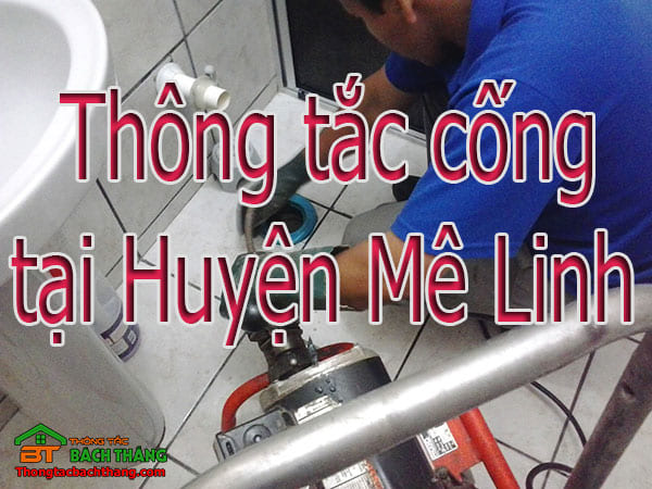 Thông tắc cống tại huyện Mê Linh chuyên nghiệp