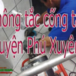 Thông tắc cống tại huyện Phú Xuyên giá rẻ, thợ giỏi chuyên nghiệp