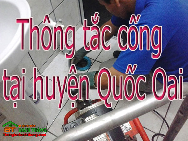 Thông tắc cống tại huyện quốc oai thợ chuyên nghiệp