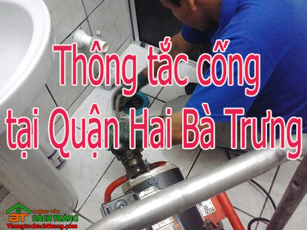 Thông tắc cống tại quận Hai Bà Trưng giá rẻ