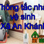 Thông tắc nhà vệ sinh Xã An Khánh uy tín, chất lượng cao