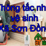 Thông tắc nhà vệ sinh Xã Sơn Đồng uy tín đặt lên hàng đầu 0973 361 201