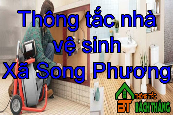 Thông tắc nhà vệ sinh Xã Song Phương