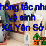 Thông tắc nhà vệ sinh Xã Yên Sở uy tín chất, lượng cao, giá rẻ