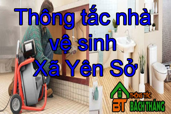 Thông tắc nhà vệ sinh Xã Yên Sở