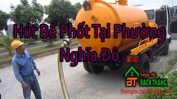 Hút Bể Phốt Tại Phường Nghĩa Đô