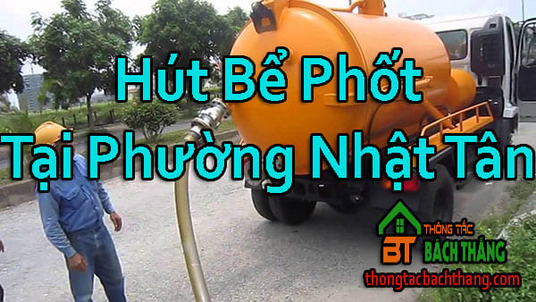 Hút Bể Phốt Tại Phường Nhật Tân