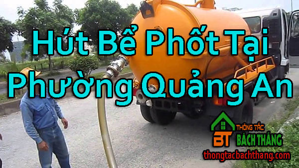 Hút Bể Phốt Tại Phường Quảng An