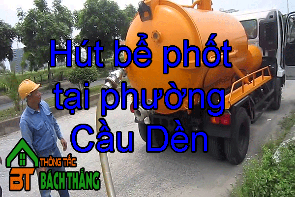 Hút bể phốt tại phường Cầu Dền