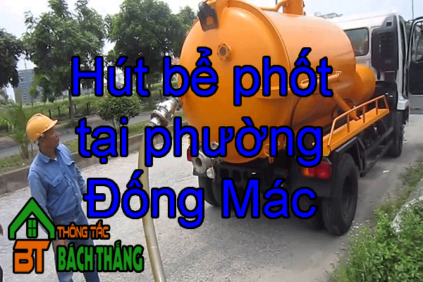 Hút bể phốt tại phường Đống Mác