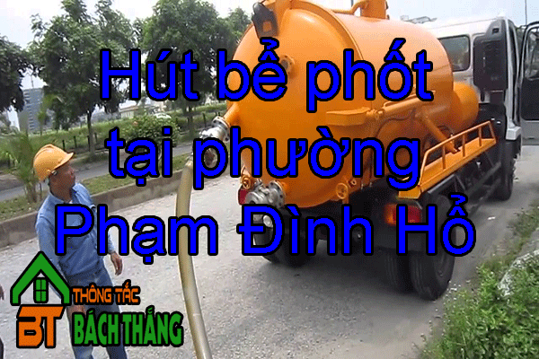 Hút bể phốt tại phường Phạm Đình Hổ