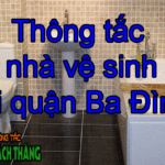 Thông tắc nhà vệ sinh tại quận Ba Đình không đục phá, giá rẻ