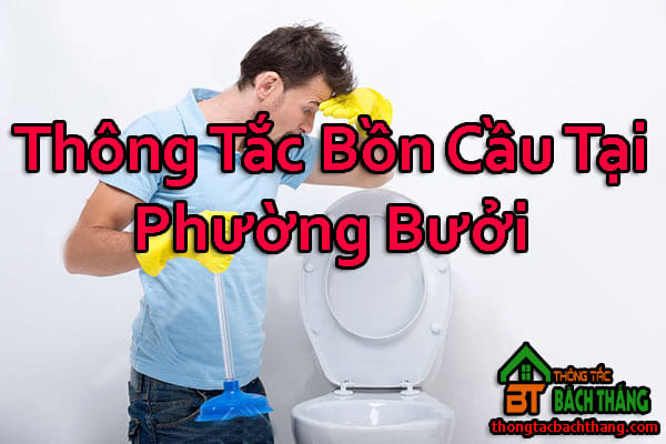 Thông Tắc Bồn Cầu Tại Phường Bưởi