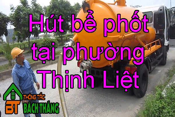 Hút bể phốt tại phường Thịnh Liệt