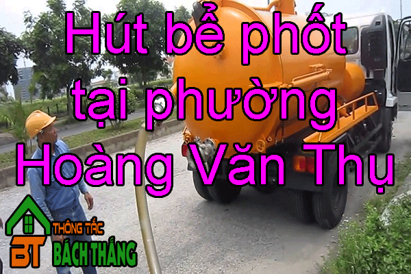 Hút bể phốt tại phường Hoàng Văn Thụ