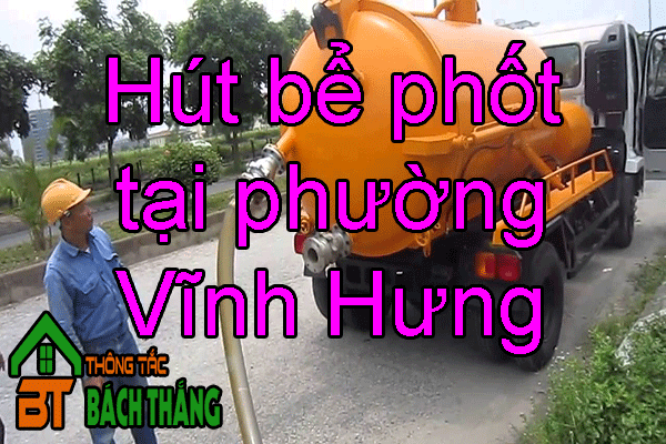 Hút bể phốt tại phường Vĩnh Hưng