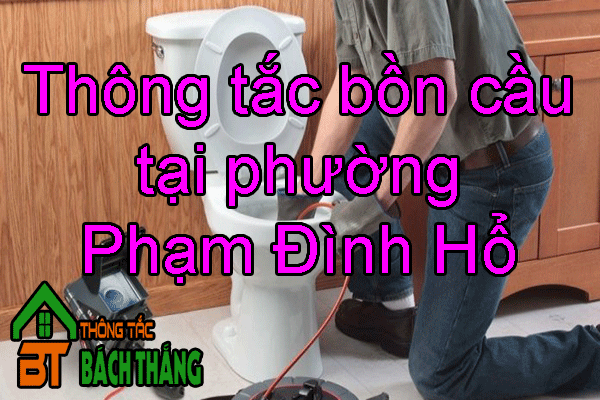 Thông tắc bồn cầu tại phường Phạm Đình Hổ