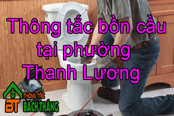 Thông tắc bồn cầu tại phường Thanh Lương 