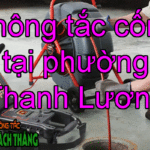 Thông tắc cống tại phường Thanh Lương có bảo hành dài hạn