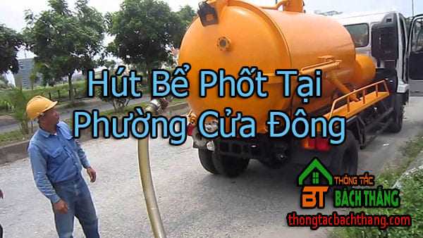 Hút Bể Phốt Tại Phường Cửa Đông