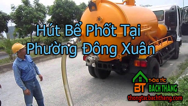 Hút Bể Phốt Tại Phường Đông Xuân