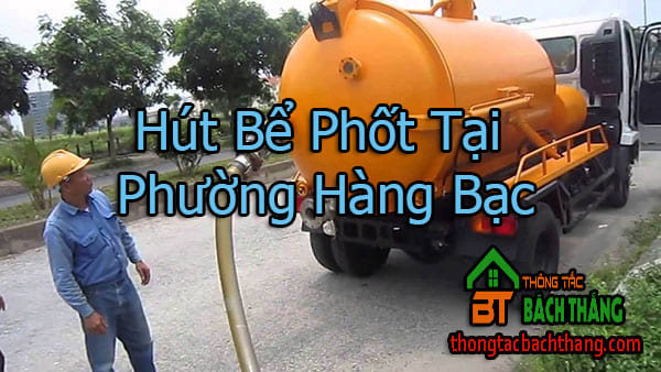 Hút Bể Phốt Tại Phường Hàng Bạc