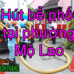 Hút bể phốt tại phường Mộ Lao chất lượng cao, giá rẻ