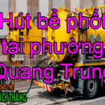 Hút bể phốt tại phường Quang Trung có nhiều năm trong nghề