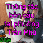 Thông tắc bồn cầu tại phường Trần Phú có nhiều năm trong nghề