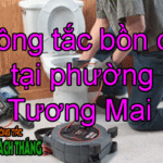 Thông tắc bồn cầu tại phường Tương Mai chất lượng cao LH 0973361201