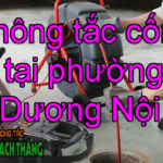 Thông tắc cống tại phường Dương Nội chất lượng cao, giá rẻ