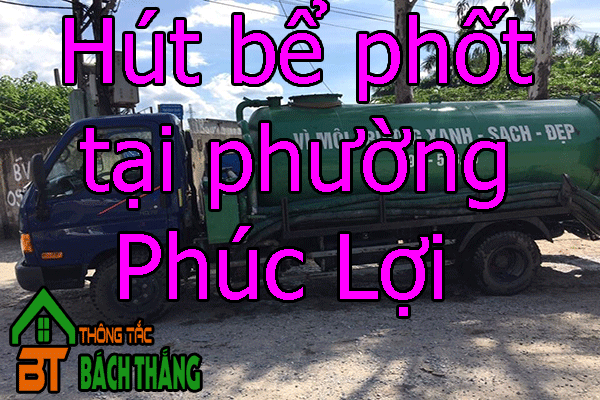 Hút bể phốt tại phường Phúc Lợi