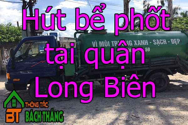 Hút bể phốt tại phường Long Biên