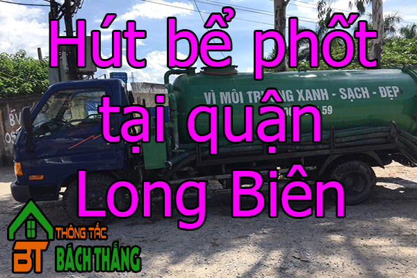 Hút bể phốt tại quận Long Biên