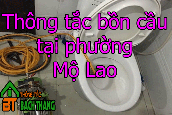 Thông tắc bồn cầu tại phường Mộ Lao