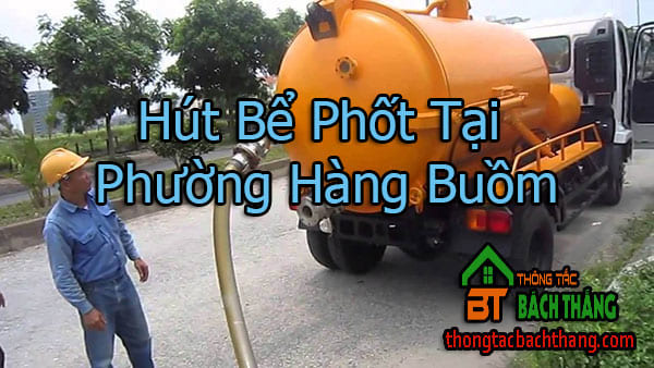 Hút Bể Phốt Tại Phường Hàng Buồm