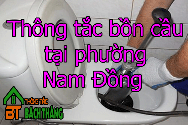 Thông tắc bồn cầu tại phường Nam Đồng